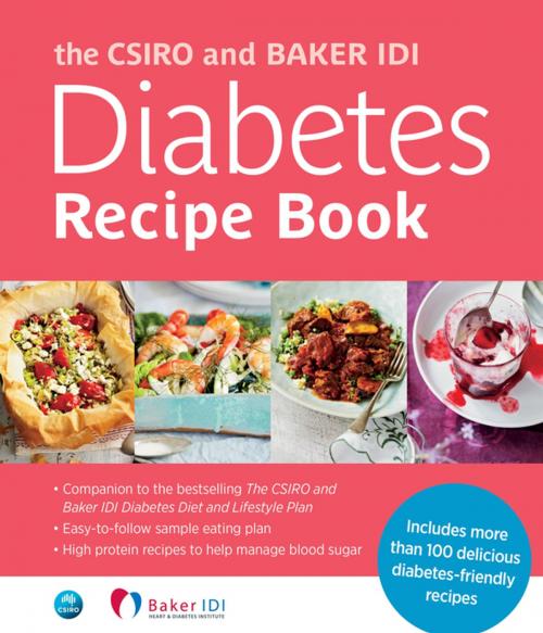 Cover of the book The CSIRO and Baker IDI Diabetes Recipe Book by CSIRO, Penguin Random House Australia
