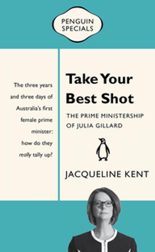 Cover of the book Take Your Best Shot: Penguin Special by Jacqueline Kent, Penguin Random House Australia