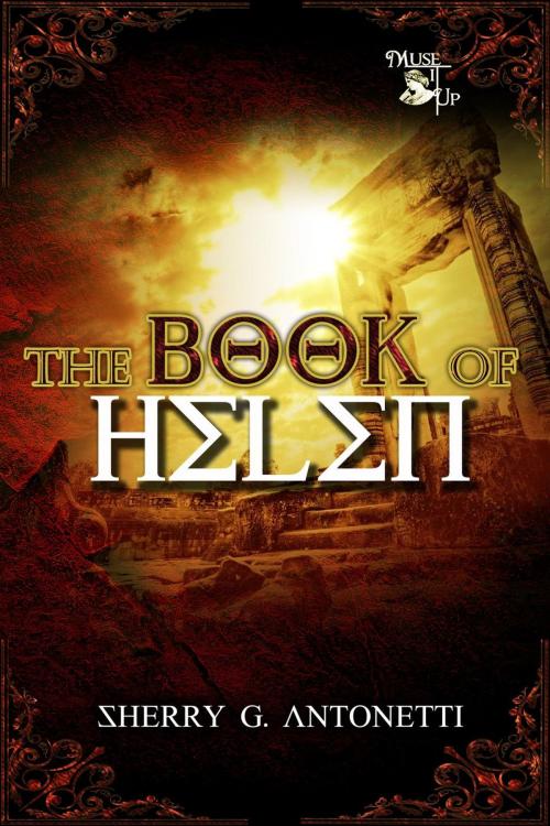 Cover of the book The Book of Helen by Sherry G. Antonetti, MuseItUp Publishing