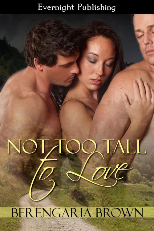 Cover of the book Not Too Tall to Love by Berengaria Brown, Evernight Publishing