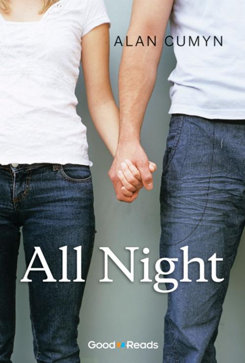 Cover of the book All Night by Alan Cumyn, Grass Roots Press