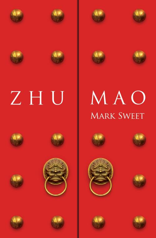 Cover of the book Zhu Mao by Mark Sweet, Huia (NZ) Ltd