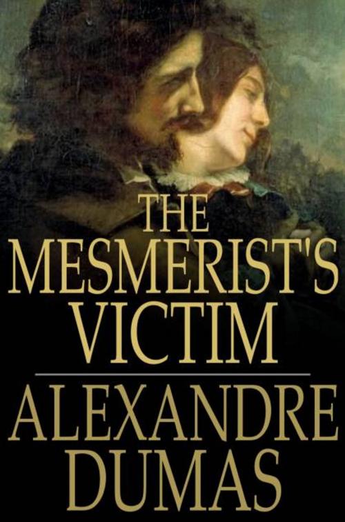 Cover of the book The Mesmerist's Victim by Alexandre Dumas, The Floating Press