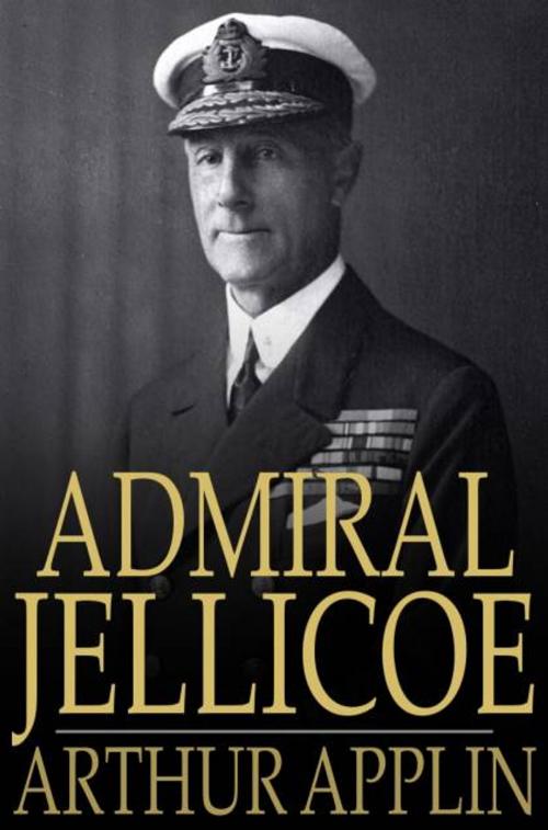 Cover of the book Admiral Jellicoe by Arthur Applin, The Floating Press