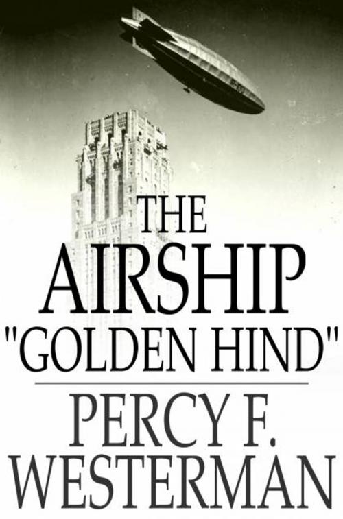 Cover of the book The Airship "Golden Hind" by Percy F. Westerman, The Floating Press