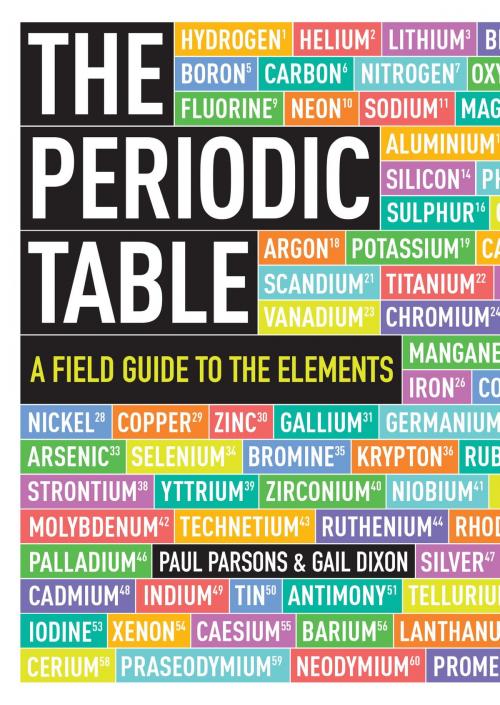 Cover of the book The Periodic Table by Paul Parsons, Gail Dixon, Quercus Publishing