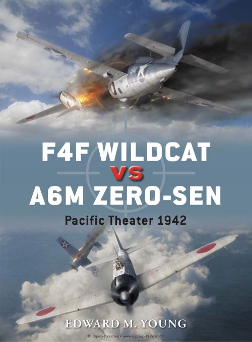 Cover of the book F4F Wildcat vs A6M Zero-sen by Edward M. Young, Bloomsbury Publishing