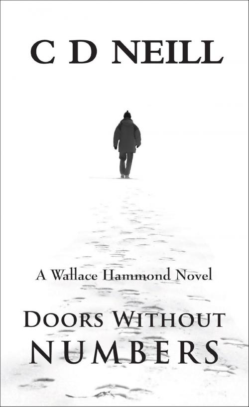 Cover of the book Doors Without Numbers by C.D. Neill, Grosvenor House Publishing
