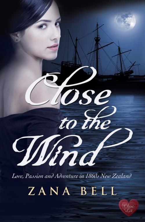 Cover of the book Close to the Wind by Zana Bell, Choc Lit