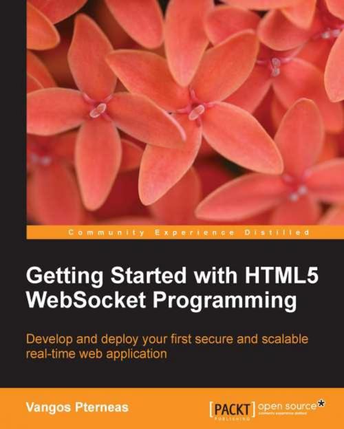 Cover of the book Getting Started with HTML5 WebSocket Programming by Vangos Pterneas, Packt Publishing