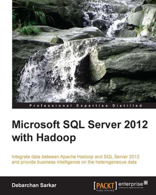 Cover of the book Microsoft SQL Server 2012 with Hadoop by Debarchan Sarkar, Packt Publishing
