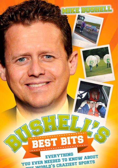 Cover of the book Bushell's Best Bits by Mike Bushell, John Blake