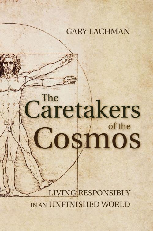 Cover of the book The Caretakers of the Cosmos by Gary Lachman, Floris Books