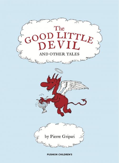 Cover of the book The Good Little Devil and Other Tales by Pierre Gripari, Steerforth Press
