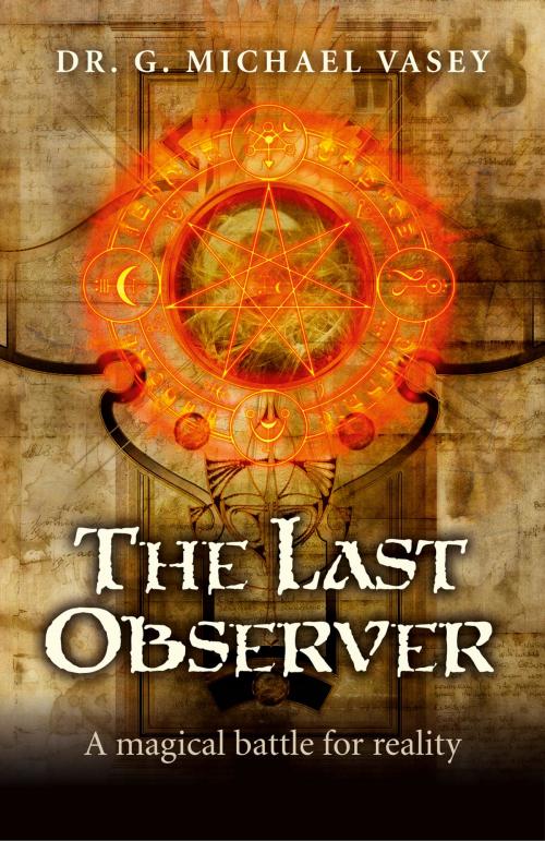 Cover of the book The Last Observer by G. Michael Vasey, John Hunt Publishing