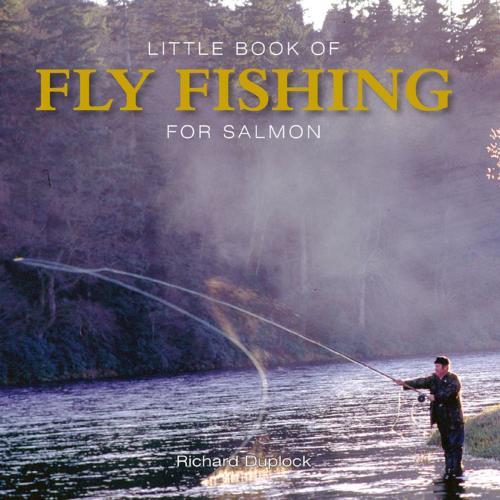 Cover of the book Little Book of Fly Fishing for Salmon by Richard Duplock, G2 Rights Ltd