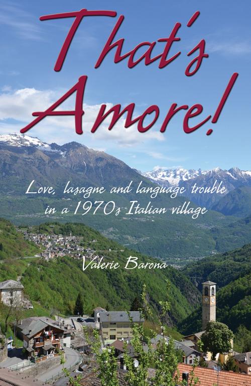 Cover of the book That's Amore! by Valerie Barona, Troubador Publishing Ltd