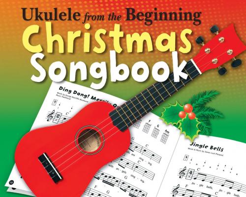 Cover of the book Ukulele From The Beginning: Christmas Songbook by Chester Music, Music Sales Limited