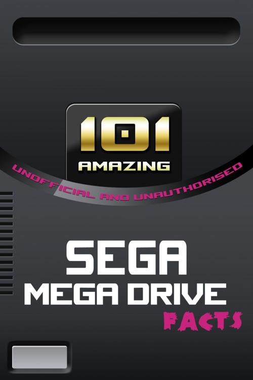 Cover of the book 101 Amazing Sega Mega Drive Facts by Jimmy Russell, Andrews UK