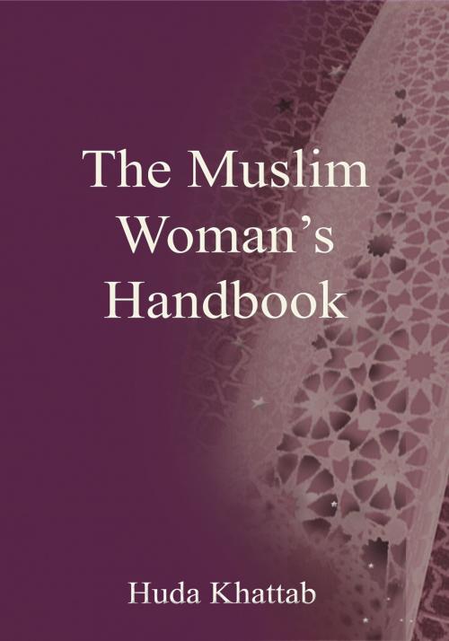 Cover of the book The Muslim Woman's Handbook by Huda Khattab, Ta-Ha Publishers Ltd.