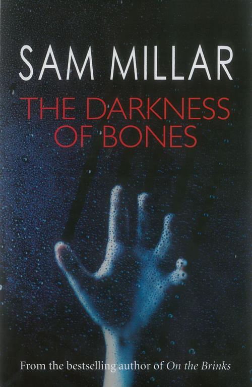 Cover of the book The Darkness of Bones by Sam Millar, The O'Brien Press
