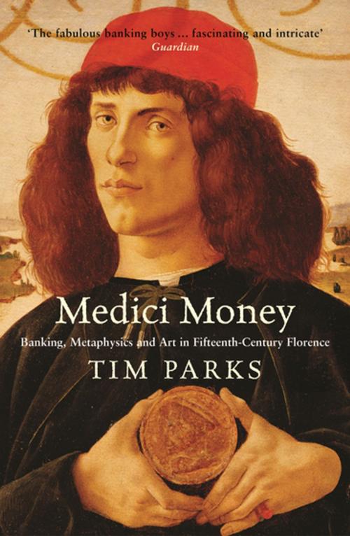 Cover of the book Medici Money by Tim Parks, Profile