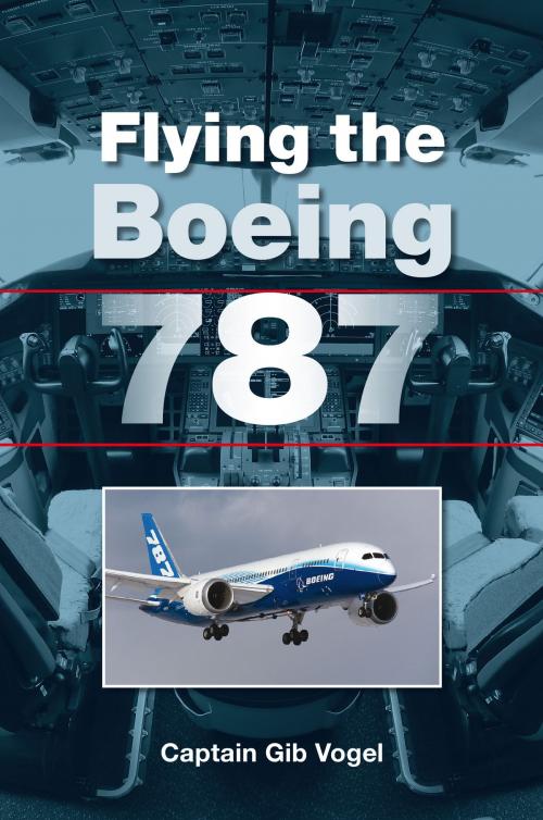 Cover of the book Flying the Boeing 787 by Gib Vogel, Crowood