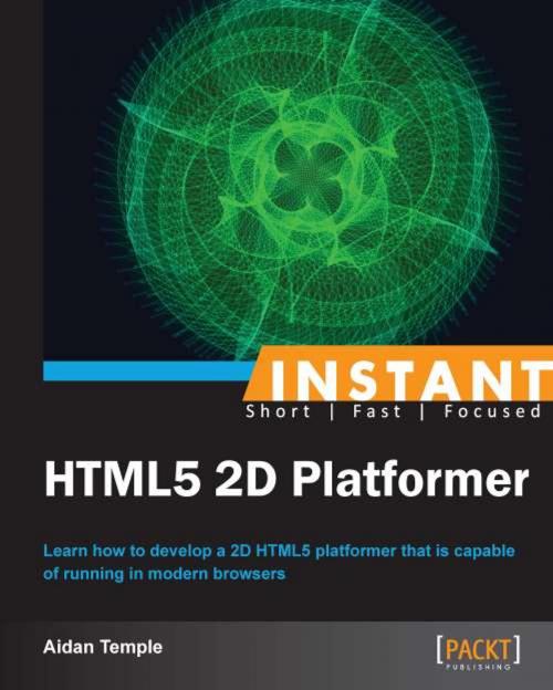 Cover of the book Instant HTML5 2D Platformer by Aidan Temple, Packt Publishing
