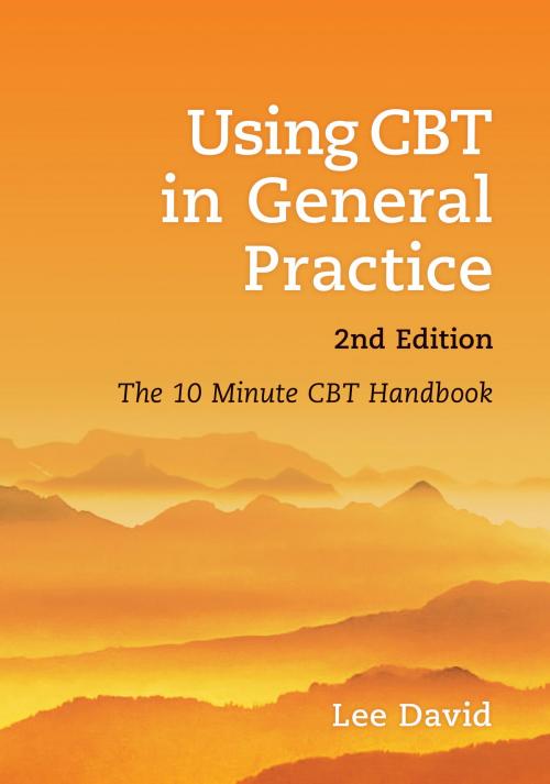 Cover of the book Using CBT in General Practice by Lee David, Scion Publishing