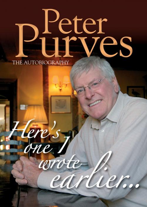 Cover of the book Here's One I Wrote Earlier by Peter Purves, G2 Rights Ltd