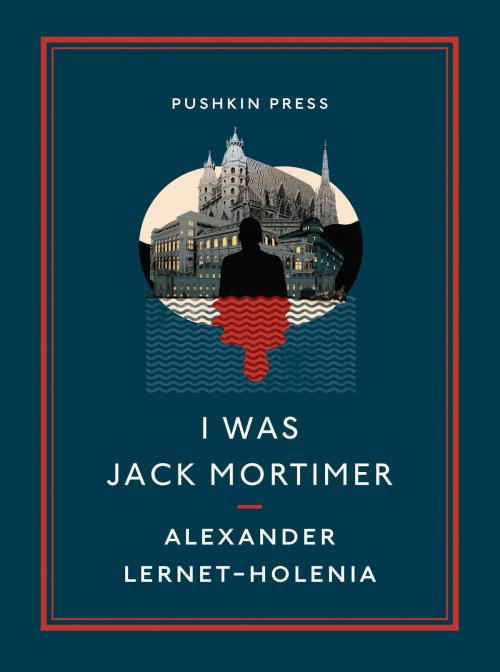 Cover of the book I Was Jack Mortimer by Alexander Lernet-Holenia, Steerforth Press