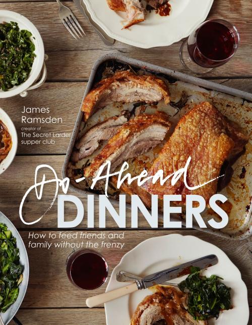 Cover of the book Do-Ahead Dinners by James Ramsden, Pavilion Books