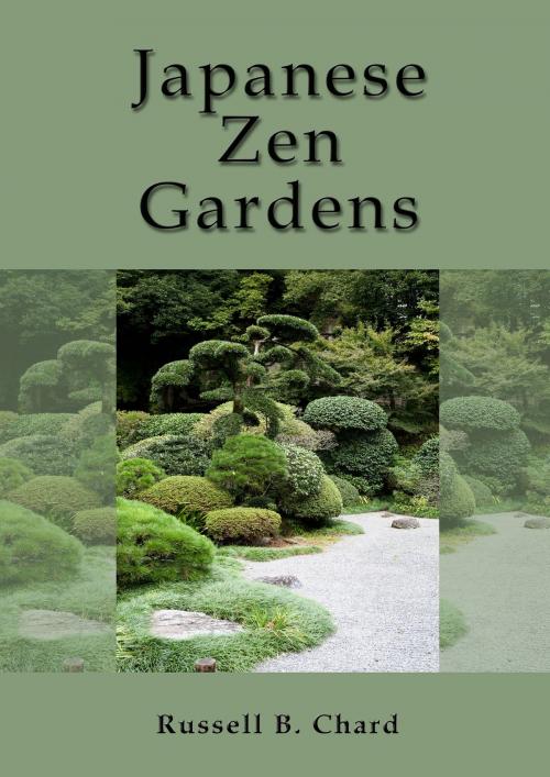 Cover of the book Japanese Zen Gardens by Russ Chard, Zenibo Marketing Ltd