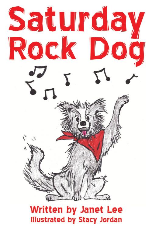 Cover of the book Saturday Rock Dog by Janet Lee, Andrews UK