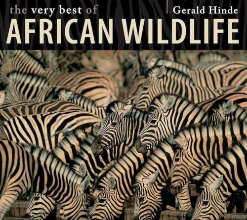 Cover of the book The Very Best of African Wildlife by Gerald Hinde, Penguin Random House South Africa
