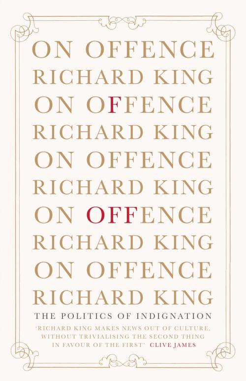 Cover of the book On Offence by Richard King, Scribe Publications Pty Ltd