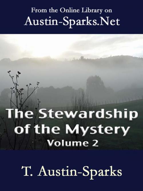 Cover of the book The Stewardship of the Mystery - Volume 2 by T. Austin-Sparks, Austin-Sparks.Net