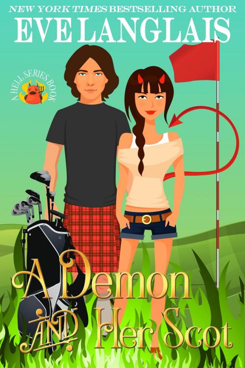 Cover of the book A Demon And Her Scot by Eve Langlais, Eve Langlais