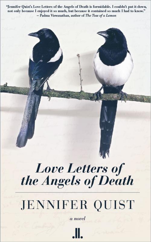 Cover of the book Love Letters of the Angels of Death by Jennifer Quist, Linda Leith Publishing