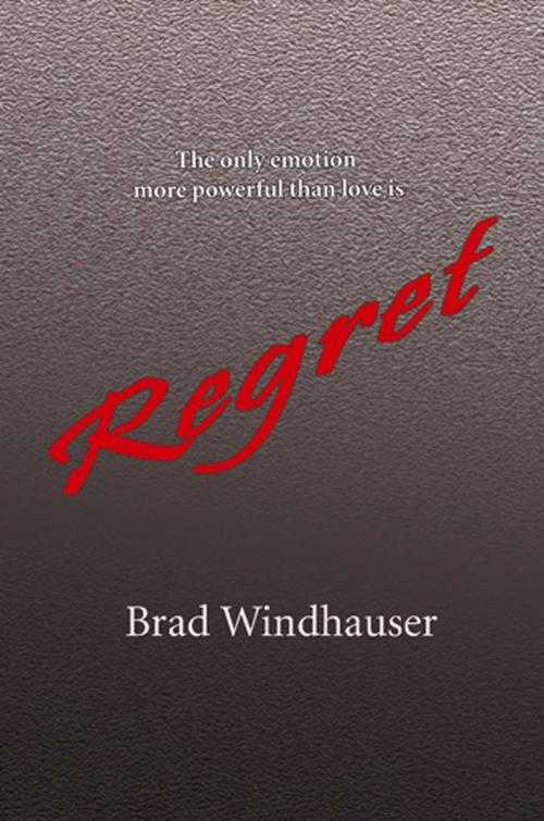 Cover of the book Regret by Brad Windhauser, Star Publish LLC