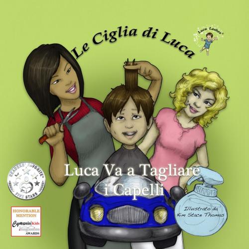 Cover of the book Luca Va a Tagliare i Capelli by Luca Lashes LLC, Luca Lashes LLC