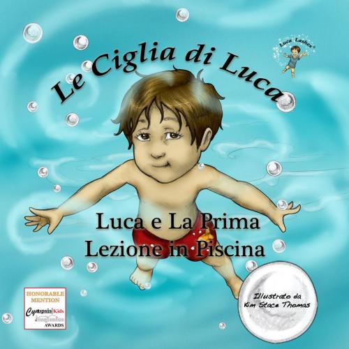 Cover of the book Luca e La Prima Lezione in Piscina by Luca Lashes LLC, Luca Lashes LLC