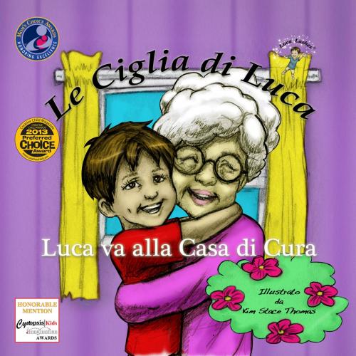Cover of the book Luca Va alla Casa di Cura by Luca Lashes LLC, Luca Lashes LLC