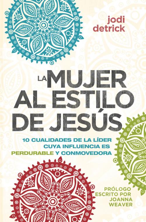 Cover of the book La mujer al estilo de Jesús by Jodi Detrick, Influence Resources