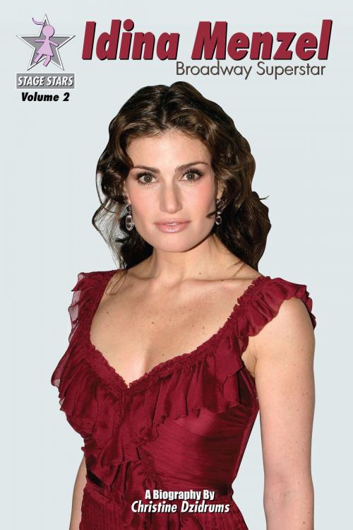 Cover of the book Idina Menzel: Broadway Superstar by Christine Dzidrums, Creative Media Publishing