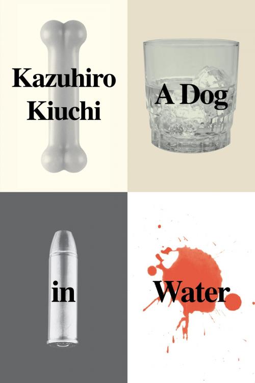 Cover of the book A Dog in Water by Kazuhiro Kiuchi, Kodansha USA