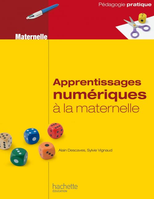 Cover of the book Apprentissages numériques à la maternelle by Alain Descaves, Sylvie Vignaud, Hachette Éducation