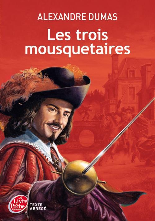 Cover of the book Les trois mousquetaires - Texte abrégé by Alexandre Dumas, Livre de Poche Jeunesse