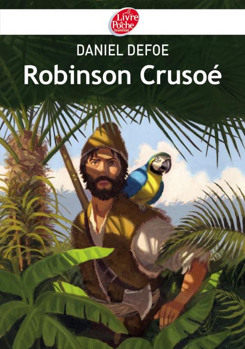 Cover of the book Robinson Crusoé - Texte abrégé by Daniel Defoe, Livre de Poche Jeunesse