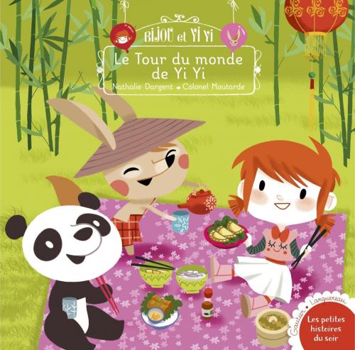 Cover of the book Bijou et Yiyi, le Tour du monde de Yi Yi by Nathalie Dargent, Gautier Languereau